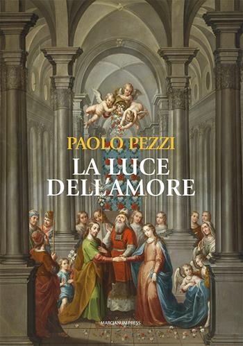 La luce dell'amore - Paolo Pezzi - Libro Marcianum Press 2024, Strumenti di catechesi | Libraccio.it