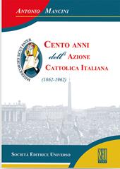 Cento anni dell'Azione cattolica (1862-1962)