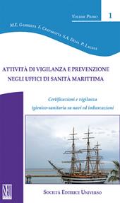 Attività di vigilanza e prevenzione negli uffici di sanità marittima. Certificazione e vigilanza igienico-sanitaria su navi e imbarcazioni