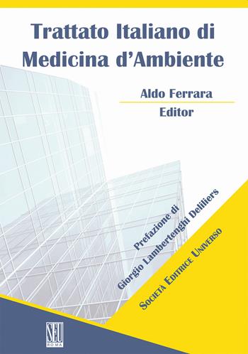 Trattato Italiano di Medicina d'Ambiente. Vol. 2: Parte speciale. - Aldo Ferrara - Libro SEU 2023 | Libraccio.it