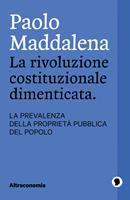   La rivoluzione costituzionale dimenticata. La prevalenza della proprietà pubblica del popolo