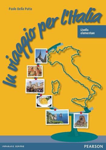 In viaggio per l'Italia - Della Putta - Libro Pearson 2012 | Libraccio.it