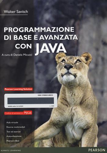Programmazione di base e avanzata con Java - Walter Savitch - Libro Pearson 2014, Informatica | Libraccio.it