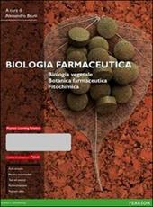 Biologia farmaceutica. Biologia vegetale, botanica farmaceutica, fitochimica. Ediz. MyLab. Con aggiornamento online