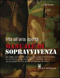 Manuale di sopravvivenza - Rob Beattie - Libro Il Castello 2011, Vari | Libraccio.it