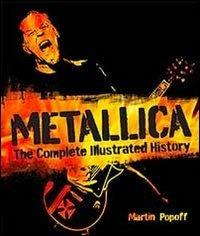 Metallica. Ediz. illustrata - Martin Popoff - Libro Il Castello 2013, Musica | Libraccio.it