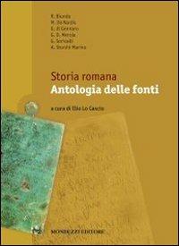 Storia romana. Antologia delle fonti  - Libro Monduzzi 2011 | Libraccio.it