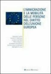 L' immigrazione e le mobilità delle persone nel diritto dell'unione europea