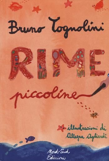 Rime piccoline - Bruno Tognolini - Libro Nord-Sud 2016, Narrativa | Libraccio.it
