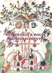Astrologia e magia nel Rinascimento. Teorie, pratiche, condanne