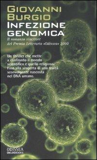 Infezione genomica - Giovanni Burgio - Libro Delos Books 2010, Odissea. Fantascienza | Libraccio.it