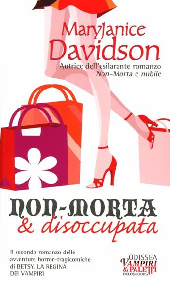 Non-morta & disoccupata - Maryjanice Davidson - Libro Delos Books 2012, Odissea. Vampiri & paletti | Libraccio.it