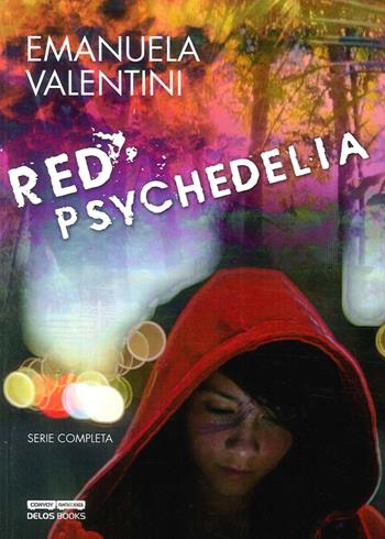 Red psychedelia - Emanuela Valentini - Libro Delos Books 2016, Convoy | Libraccio.it