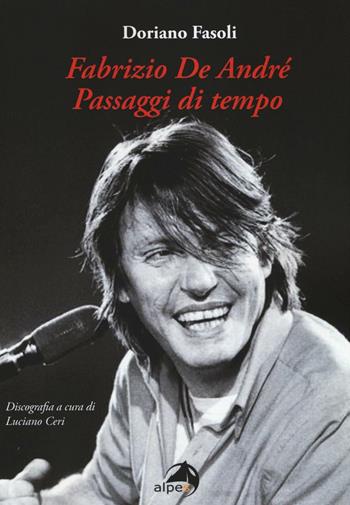 Fabrizio De André. Passaggi di tempo - Doriano Fasoli - Libro Alpes Italia 2016, Itinerari del sapere | Libraccio.it