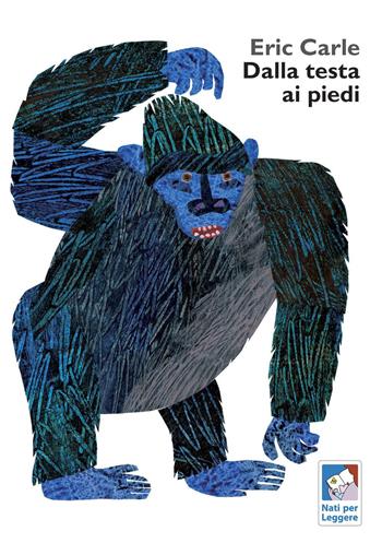 Dalla testa ai piedi. Ediz. a colori - Eric Carle - Libro La Margherita 2016, I libri di Eric Carle | Libraccio.it
