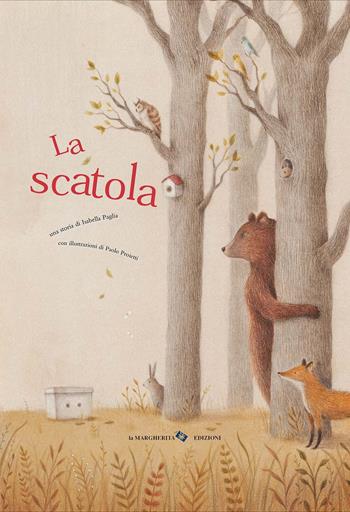 La scatola - Isabella Paglia, Isabella Paglia - Libro La Margherita 2020, Libri illustrati | Libraccio.it