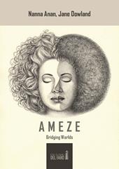 Ameze. Bridging worlds