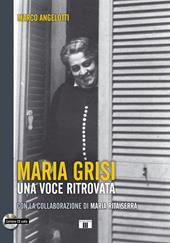 Maria Grisi. Una voce ritrovata. Con CD-Audio