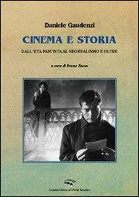 Cinema e storia. Dall'età fascista al neorealismo e oltre - Daniele Gaudenzi - Libro Il Ponte Vecchio 2012, Ursa major | Libraccio.it