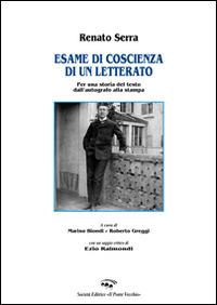 Esame di coscienza di un letterato - Renato Serra - Libro Il Ponte Vecchio 2014, Lyceum | Libraccio.it