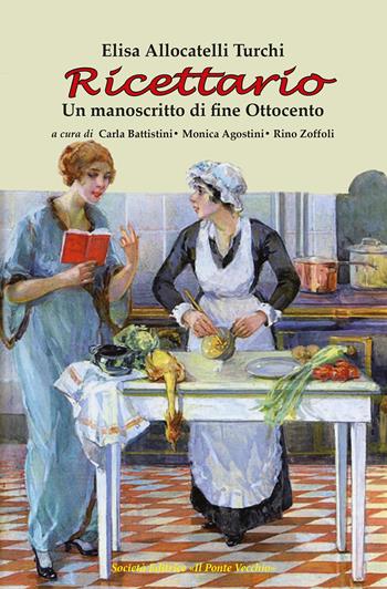 Ricettario. Un manoscritto di fine Ottocento - Elisa Allocatelli Turchi - Libro Il Ponte Vecchio 2019, Ursa major | Libraccio.it