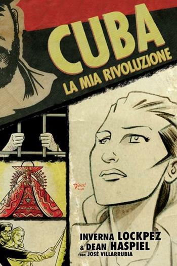 Cuba, la mia rivoluzione - Inverna Lockpez, Dean Haspiel, José Villarrubia - Libro Bao Publishing 2012 | Libraccio.it