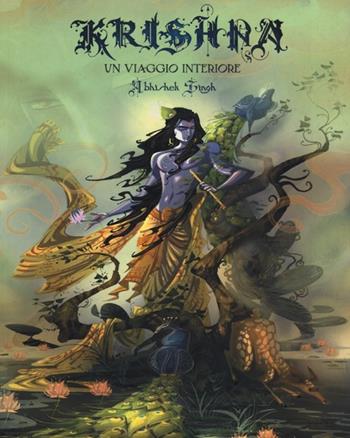 Krishna. Un viaggio interiore - Abhishek Singh - Libro Bao Publishing 2013 | Libraccio.it