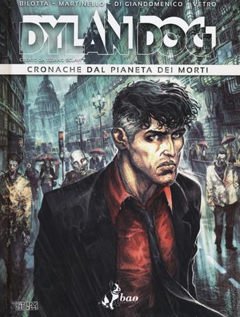 Dylan Dog. Cronache dal pianeta dei morti  - Libro Bao Publishing 2014 | Libraccio.it