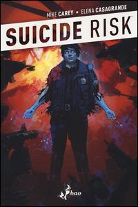 Situazione da incubo. Suicide Risk. Vol. 2 - Mike Carey, Elena Casagrande, Joëlle Jones - Libro Bao Publishing 2014 | Libraccio.it