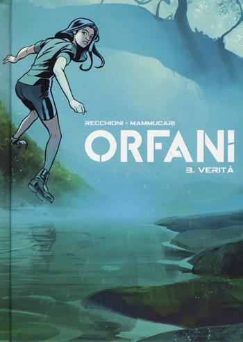 Verità. Orfani. Vol. 3 - Roberto Recchioni, Emiliano Mammucari - Libro Bao Publishing 2014 | Libraccio.it