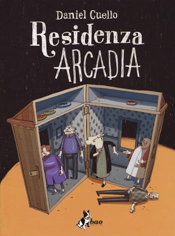 Residenza Arcadia - Daniel Cuello - Libro Bao Publishing 2017 | Libraccio.it