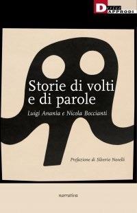 Storie di volti e di parole - Luigi Ananìa, Nicola Boccianti - Libro DeriveApprodi 2016, Narrativa | Libraccio.it