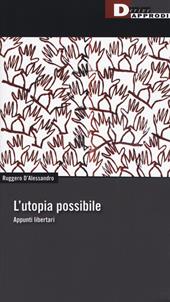 L' utopia possibile. Appunti libertari