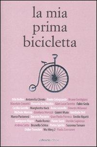 La mia prima bicicletta  - Libro Ediciclo 2010, Ciclostile | Libraccio.it
