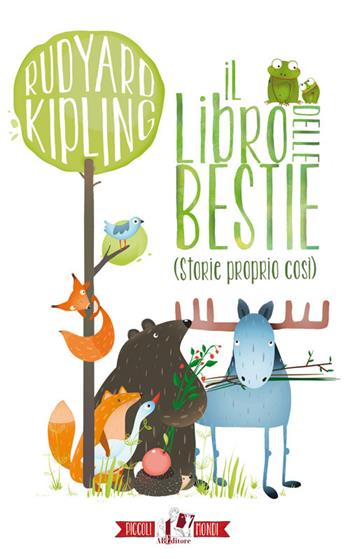 Il libro delle bestie (storie proprio così) - Rudyard Kipling - Libro ABEditore 2015, Piccoli mondi | Libraccio.it