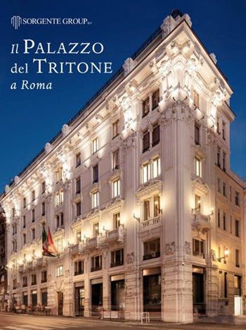 Il palazzo del Tritone a Roma. Ediz. italiana e inglese  - Libro De Luca Editori d'Arte 2012 | Libraccio.it