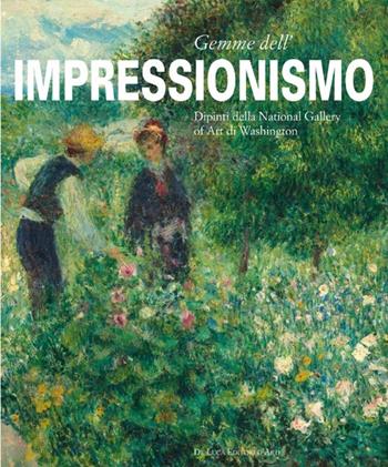 Gemme dell'impressionismo. Dipinti della National Gallery Art of Washington  - Libro De Luca Editori d'Arte 2013 | Libraccio.it
