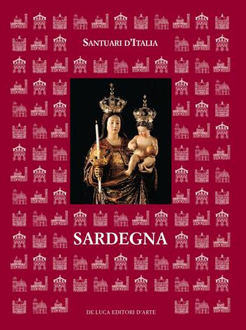 Santuari d'Italia. Sardegna  - Libro De Luca Editori d'Arte 2020, Santuari d'Italia | Libraccio.it