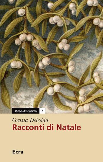 Racconti di Natale - Grazia Deledda - Libro Ecra 2015, Letteratura | Libraccio.it