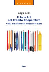 Jobs Act nel credito cooperativo. Guida alla riforma del mercato del lavoro