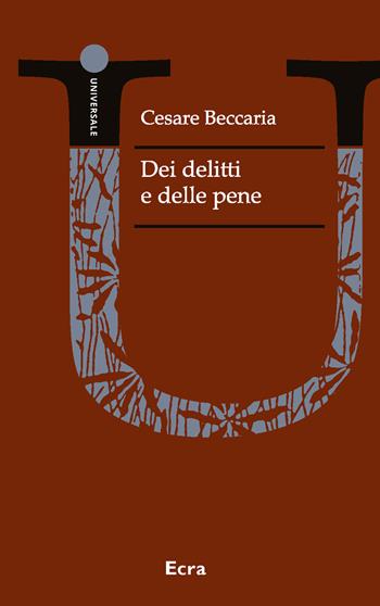 Dei delitti e delle pene - Cesare Beccaria - Libro Ecra 2021, Universale | Libraccio.it