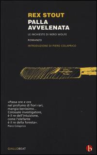 Palla avvelenata. Le inchieste di Nero Wolfe - Rex Stout - Libro BEAT 2014, BEAT | Libraccio.it