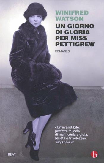 Un giorno di gloria per Miss Pettigrew - Winifred Watson - Libro BEAT 2012, BEAT | Libraccio.it