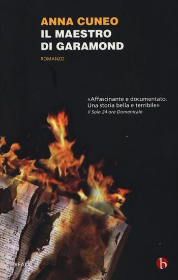 Il maestro di Garamond - Anna Cuneo - Libro BEAT 2015, BEAT | Libraccio.it