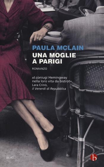 Una moglie a Parigi - Paula McLain - Libro BEAT 2013, BEAT | Libraccio.it