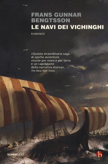 Le navi dei vichinghi - Frans Gunnar Bengtsson - Libro BEAT 2014, Superbeat | Libraccio.it