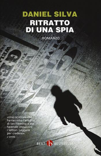 Ritratto di una spia - Daniel Silva - Libro BEAT 2017, BEAT. Bestseller | Libraccio.it