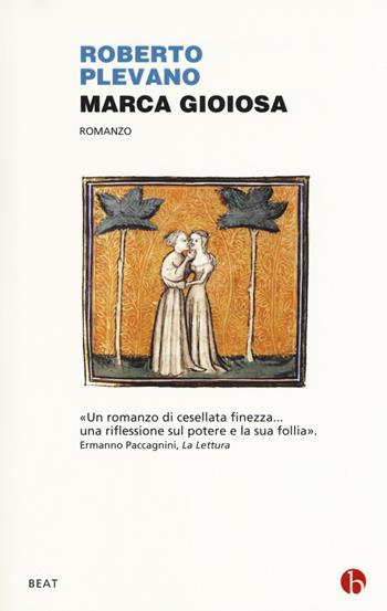 Marca gioiosa - Roberto Plevano - Libro BEAT 2019, BEAT | Libraccio.it