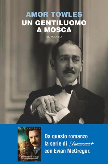 Un gentiluomo a Mosca - Amor Towles - Libro BEAT 2020, BEAT. Bestseller | Libraccio.it
