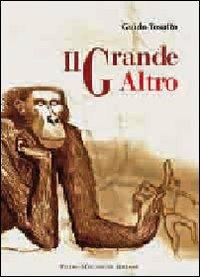 Il grande altro - Guido Tosatto - Libro Macchione Editore 2011 | Libraccio.it
